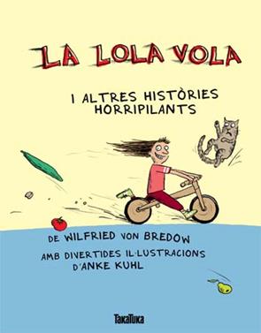 La Lola vola | 9788492696932 | Bredow, Wilfried von | Llibreria Sendak