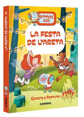 Bitmax 6. La festa de l'Areta | 9788491018056 | Copons Ramon, Jaume / Fortuny, Liliana | Llibreria Sendak