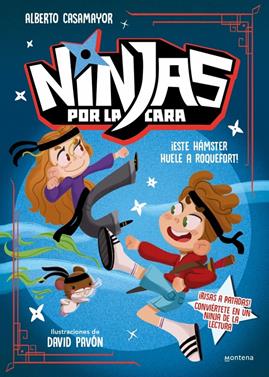 Ninjas por la cara 1 - ¡Este hámster huele a roquefort! | 9788410396302 | Casamayor, Alberto | Llibreria Sendak