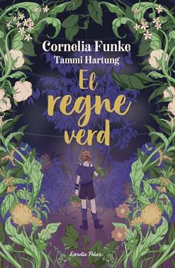 El regne verd | 9791387519766 | Funke, Cornelia | Llibreria Sendak