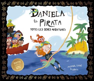 Daniela la Pirata. Totes les seves aventures | 9788410406704 | Susanna Isern | Llibreria Sendak