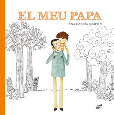 El meu papa | 9788416817924 | García Martín, Ana | Llibreria Sendak