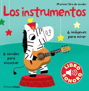 Los instrumentos. Mi primer libro de sonidos | 9788408110033 | Billet, Marion | Llibreria Sendak