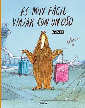 Es muy fácil viajar con un oso | 9786075841137 | Gusti | Llibreria Sendak