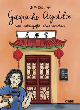 Gazpacho agridulce | 9788416251018 | Zhou Wu, Quan | Llibreria Sendak