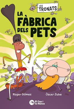 Els Tronats: La fàbrica dels pets | 9791387876241 | Gómez, Roger | Llibreria Sendak
