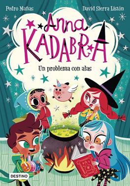Anna Kadabra 2. Un problema con alas | 9788408223245 | Mañas, Pedro/Sierra Listón, David | Llibreria Sendak