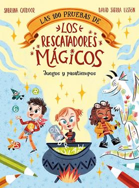 Las 100 pruebas de los Rescatadores Mágicos. Juegos y pasatiempos | 9788424672874 | Catdoor, Sabrina | Librería Sendak