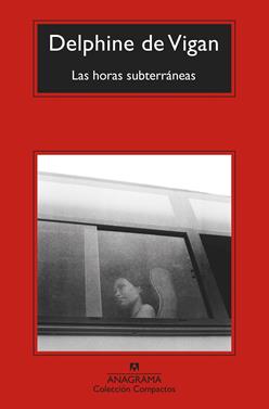 Las horas subterráneas | 9788433976482 | Vigan, Delphine de | Llibreria Sendak
