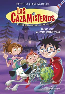 Los cazamisterios 1 - El caso de las mascotas desaparecidas | 9788420459547 | García-Rojo, Patricia | Llibreria Sendak