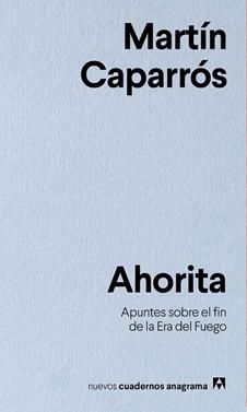 Ahorita | 9788433916341 | Caparrós, Martín | Llibreria Sendak