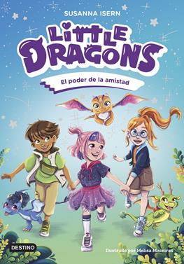 Little Dragons 2. El poder de la amistad | 9788408303824 | Isern, Susanna | Llibreria Sendak
