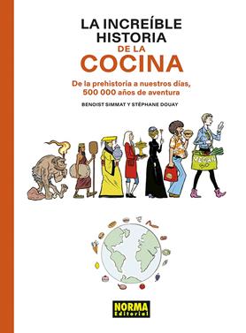 La incréible historia de la cocina | 9788467961812 | JEAN-NOËL FABIANI/PHILIPPE BERCOVICI | Librería Sendak