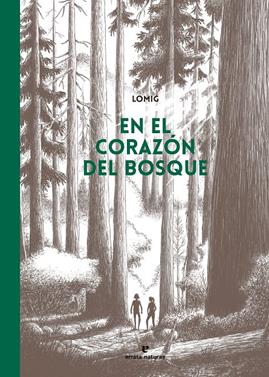 En el corazón del bosque | 9788419158857 | Lomig | Llibreria Sendak