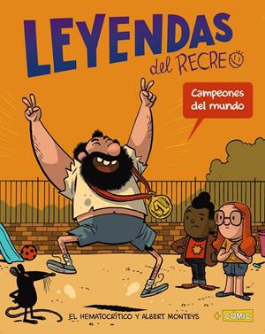 Leyendas del patio 2.Campeones del mundo | 9788469866443 | Hematocrítico, El | Llibreria Sendak