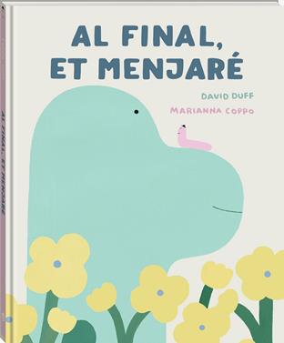Al final, et menjaré | 9791387883256 | Duff, David | Librería Sendak