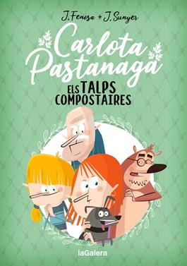 Carlota Pastanaga 3. Els Talps Compostaires | 9788424671839 | Fenosa, Jordi | Librería Sendak