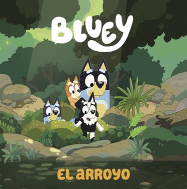 Bluey. Un cuento - El arroyo (edición en español) | 9788448865092 | Bluey | Librería Sendak