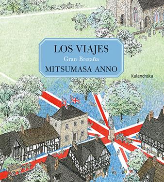 Los viajes. Gran Bretaña | 9788413432755 | Anno, Mitsumasa | Llibreria Sendak