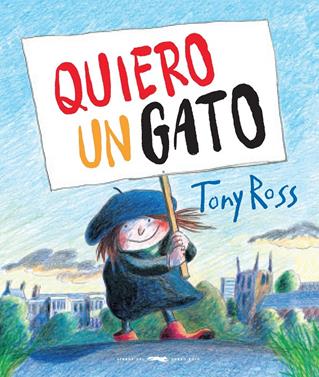 Quiero un gato | 9788494990175 | Ross, Tony | Llibreria Sendak