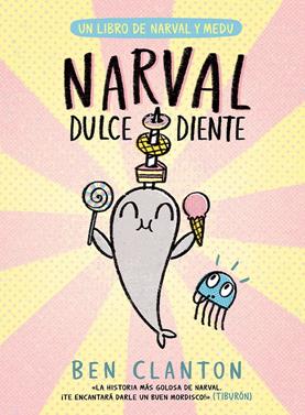 Narval 9. Dulcediente | 9788426149091 | Clanton, Ben | Llibreria Sendak