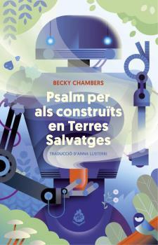 Psalm per als construïts en terres salvatges | 9788412493054 | Chambers, Becky | Librería Sendak