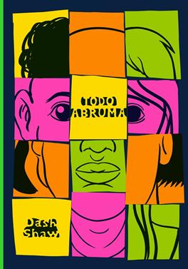 Todo abruma | 9788410323162 | Shaw, Dash | Llibreria Sendak