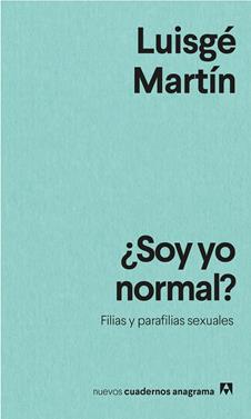 ¿Soy yo normal? | 9788433916594 | Martín, Luisgé | Llibreria Sendak