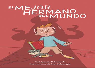 El mejor hermano del mundo | 9788416490950 | Valenzuela, José Ignacio | Llibreria Sendak