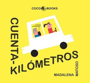 Cuentakilómetros | 9788494953064 | Matoso, Madalena/Alegre, Mireia | Llibreria Sendak
