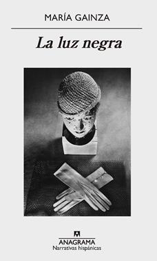 La luz negra | 9788433998637 | Gainza, María | Llibreria Sendak