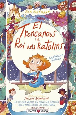 El trencanous i el rei dels ratolins | 9788418184734 | Andrewson, Natalie/Hoffmann, E.T.A. | Llibreria Sendak