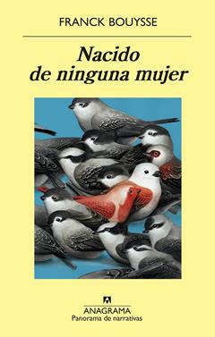 Nacido de ninguna mujer | 9788433981110 | Bouysse, Franck | Llibreria Sendak