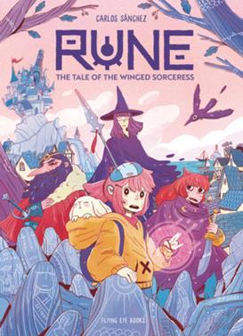 Rune: The Tale of the Winged Sorceress | 9781838744076 | Carlos Sánchez | Llibreria Sendak