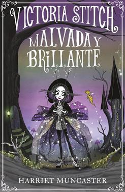 Victoria Stich: Malvada y brillante | 9788420452906 | Muncaster, Harriet | Librería Sendak