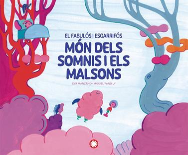 El fabulós i esgarrifós món dels somnis i els malsons | 9788410090743 | Manzano, Eva | Llibreria Sendak