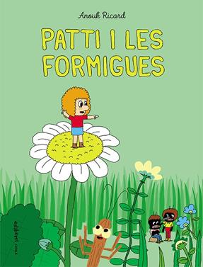 Patti i les formigues | 9788418215254 | Ricard, Anouk | Librería Sendak