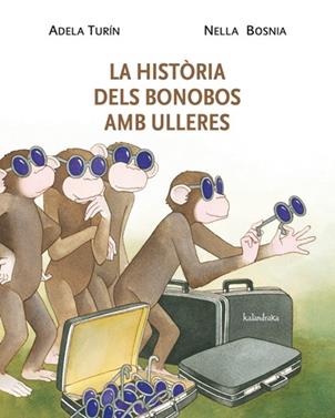 La història dels bonobos amb ulleres | 9788484648338 | Turin, Adela | Llibreria Sendak