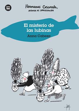 Hermanas Coscorrón, agencia de investigación - El misterio de las lubinas | 9788483435120 | Cabeza, Anna | Llibreria Sendak