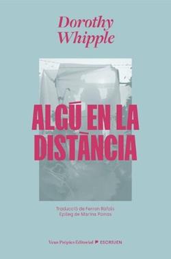 Algú en la distància | 9791399254211 | Whipple, Dorothy | Llibreria Sendak