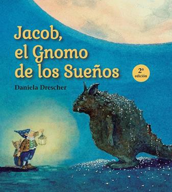 Jacob el gnomo de los sueños | 9791399149333 | Drescher, Daniela | Llibreria Sendak