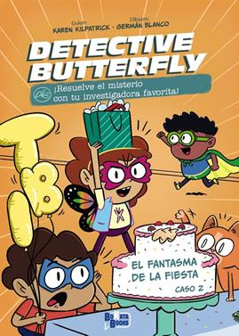 Detective Butterfly, Caso 2. El fantasma de la fiesta | 9788469644676 | Kilpatrick, Karen | Llibreria Sendak