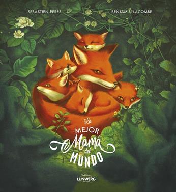 La mejor mamá del mundo | 9788418820052 | Lacombe, Benjamin / Perez, Sébastien | Llibreria Sendak