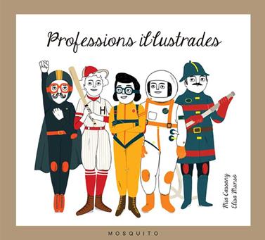 Professions il·lustrades | 9788494555626 | Cassany Biosca, Mia | Librería Sendak