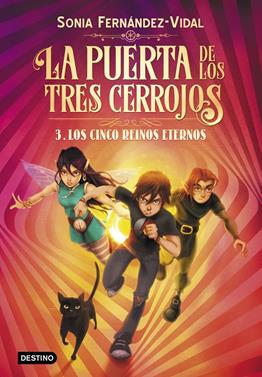 La puerta de los tres cerrojos 3. Los cinco reinos eternos | 9788408217176 | Fernández-Vidal, Sónia | Librería Sendak