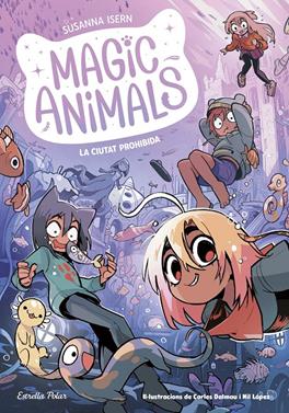 Magic Animals 9. La Ciutat Prohibida | 9791387519254 | Isern, Susanna | Llibreria Sendak