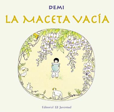 La maceta vacia | 9788426138064 | Demi | Librería Sendak