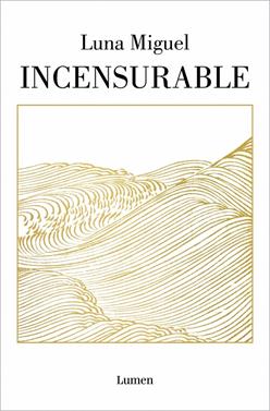 Incensurable | 9788426407597 | Miguel, Luna | Llibreria Sendak