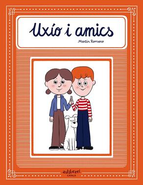 Uxío i amics | 9788418909733 | Romero, Martín | Llibreria Sendak