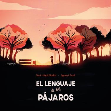 El lenguaje de los pájaros | 9788412405248 | Ulled Nadal, Toni | Llibreria Sendak